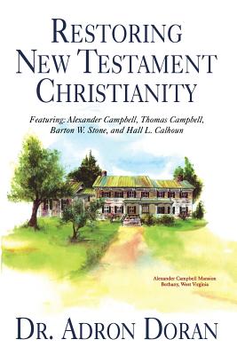 Image for Restoring New Testament Christianity Restoring New Testament Christianity