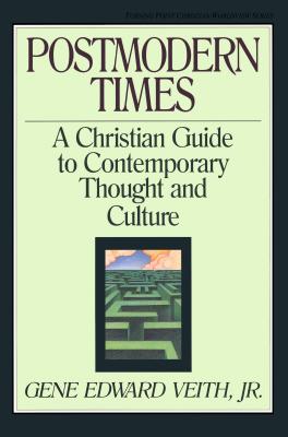 Image for Postmodern Times A Christian Guide to Contemporary Thought and Culture