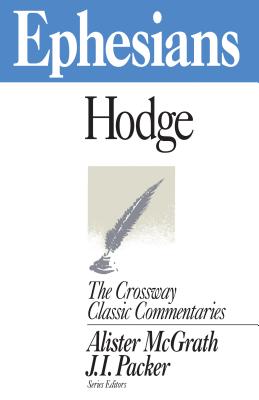 Image for Ephesians (The Crossway Classic Commentaries)