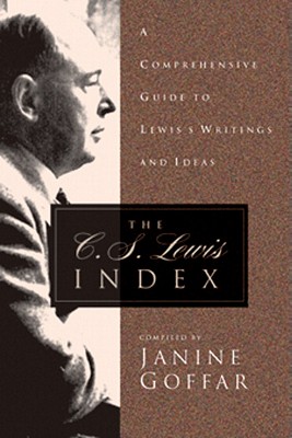 Image for The C. S. Lewis Index: A Comprehensive Guide To Lewis's Writings and Ideas