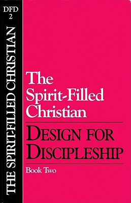 The Spirit-Filled Christian (Design for Discipleship)
