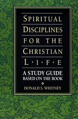 Image for Spiritual Disciplines for the Christian Life Study Guide