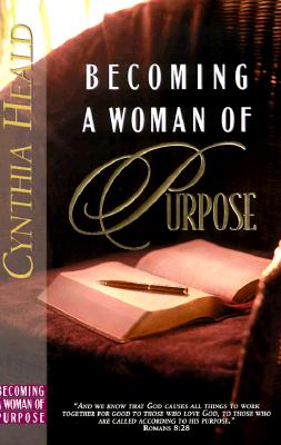 Becoming a Woman of Purpose: A Bible Study