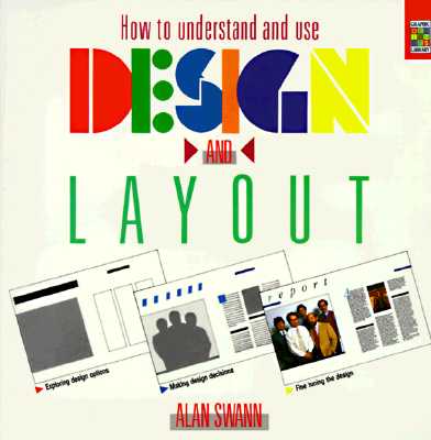 How to Understand and Use Design and Layout