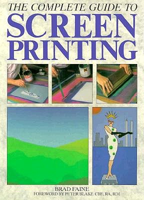 The Complete Guide to Screen Printing