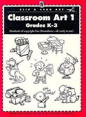 Image for Classroom Art 1: Grades K-3 (North Light Clip & Scan Art Series) (No.1)