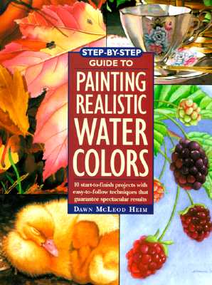 Step-By-Step Guide to Painting Realistic Watercolors