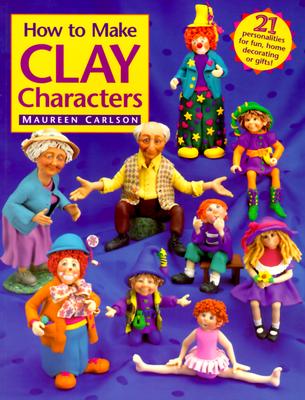 Image for How to Make Clay Characters