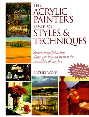The Acrylic Painter's Book of Styles & Techniques