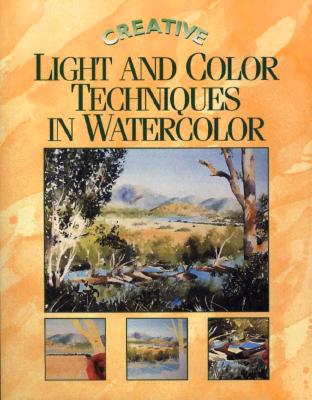Creative Light and Color Techniques in Watercolor