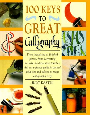 Image for 100 Keys to Great Calligraphy