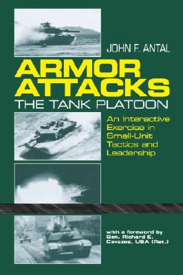 Image for Armor Attacks: The Tank Platoon - An Interactive Exercise in Small-Unit Tactics and Leadership