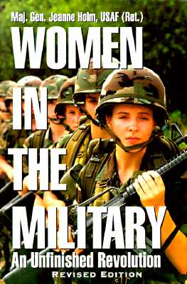 Women in the Military: An Unfinished Revolution