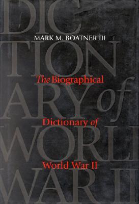 Biographical Dictionary of World War II