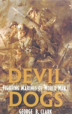 Image for Devil Dogs Fighting Marines of World War I. Devil Dogs Fighting Marines of World War I.