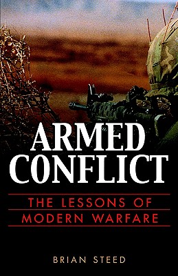 Armed Conflict: The Lessons of Modern Warfare