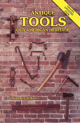Image for Antique Tools ... Our American Heritage