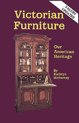 Image for Victorian Furniture: Our American Heritage