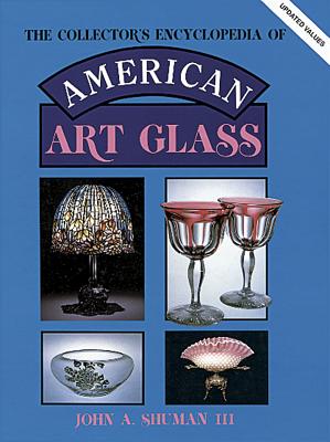 THE COLLECTOR'S ENCYCLOPEDIA OF ART GLASS