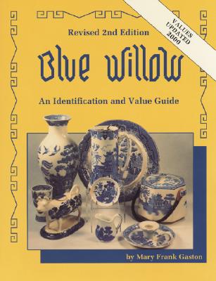 Image for Blue Willow: An Identification and Value Guide