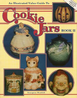 Image for An Illustrated Value Guide to Cookie Jars (Book II) An Illustrated Value Guide to Cookie Jars (Book II)