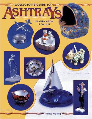Image for Collector's Guide to Ashtrays: Identification & Values