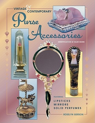 Vintage & Contemporary Purse Accessories: Identification & Value Guide Image for Vintage & Contemporary Purse Accessories: Identification & Value Guide