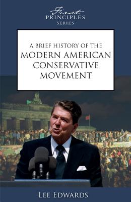 Image for A Brief History of the Modern American Conservative Movement A Brief History of the Modern American Conservative Movement