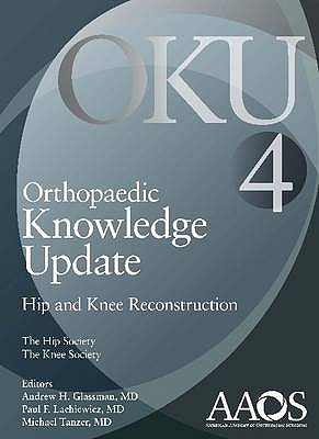 Orthopaedic Knowledge Update: Hip and Knee Reconstruction