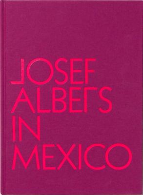 Josef Albers in Mexico