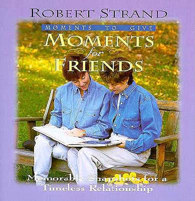 Image for Moments for Friends (Moments to Give Series) Moments for Friends (Moments to Give Series)