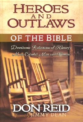 Heroes and Outlaws of the Bible