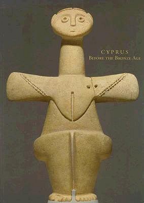 Cyprus Before the Bronze Age: Art of the Chalcolithic Period