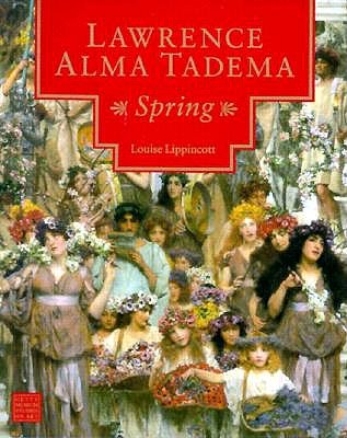 Lawrence Alma Tadema: Spring (Getty Museum Studies on Art)