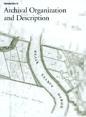 Introduction to Archival Organization and Description: Access to Cultural Heritage