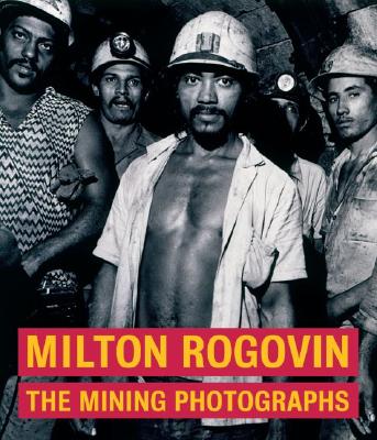Milton Rogovin; the Mining Photographs