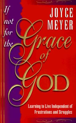 If Not for the Grace of God: Learning to Live Independently from Struggles and Frustrations