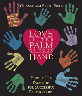 Image for Love in the Palm of Your Hand: How to Use Palmistry for Successful Relationships