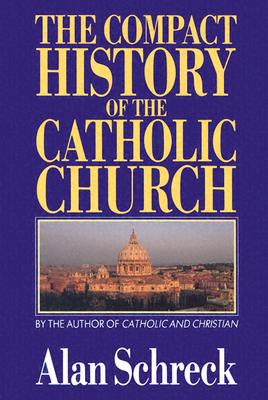 The Compact History of the Catholic Church