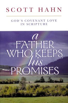 A Father Who Keeps His Promises: God's Covenant Love in Scripture