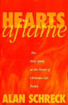 Hearts Aflame: The Holy Spirit at the Heart of Christian Life Today