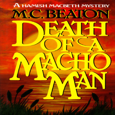 Death of a Macho Man (Hamish Macbeth Mysteries, No. 12)