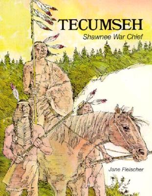 Tecumseh : Shawnee War Chief (Native American Biographies)