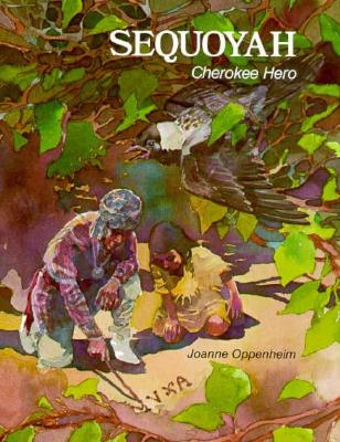 Sequoyah: Cherokee Hero
