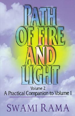 Path of Fire and Light (Vol 2): A Practical Companion to Volume One (Volume 1)