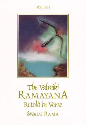 The Valmiki Ramayana: Retold in Verse