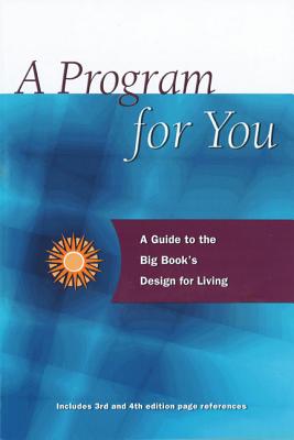 Image for A Program For You: A Guide To the Big Book's Design For Living