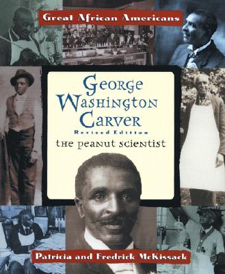 George Washington Carver: The Peanut Scientist (Great African Americans)