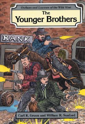 The Younger Brothers (Outlaws and Lawmen of the Wild West)