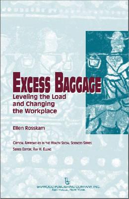 Excess Baggage: Leveling the Load and Changing the Workplace